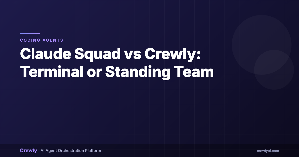 Claude Squad vs Crewly: one terminal, or a standing team