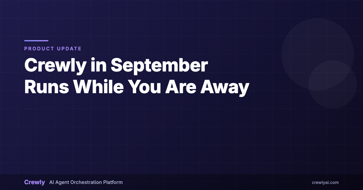Crewly in September: Fewer Reasons to Go Back to Your Desk